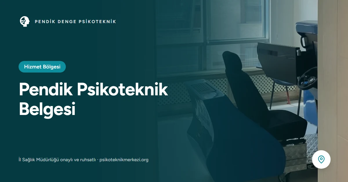 Pendik psikoteknik belgesi, Kaynarca’daki merkezimiz