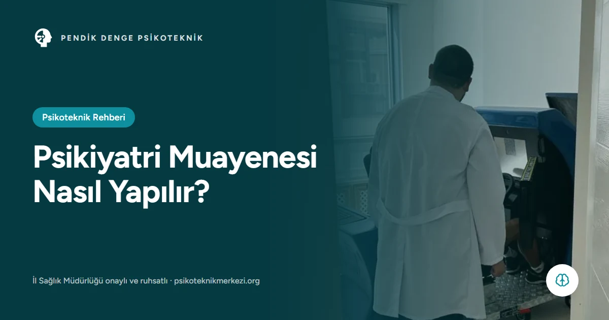 Psikiyatri muayenesi nasıl yapılır