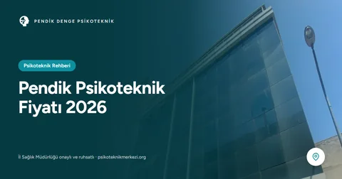 Pendik Psikoteknik Fiyatı 2026