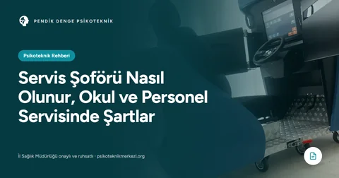 Servis Şoförü Nasıl Olunur, Okul ve Personel Servisinde Şartlar