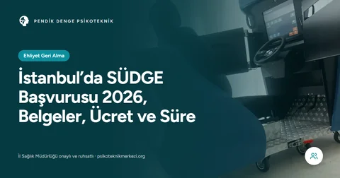 İstanbul’da SÜDGE Başvurusu 2026, Belgeler, Ücret ve Süre