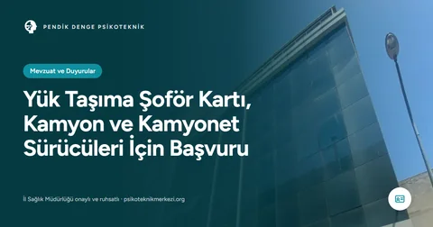 Yük Taşıma Şoför Kartı, Kamyon ve Kamyonet Sürücüleri İçin Başvuru